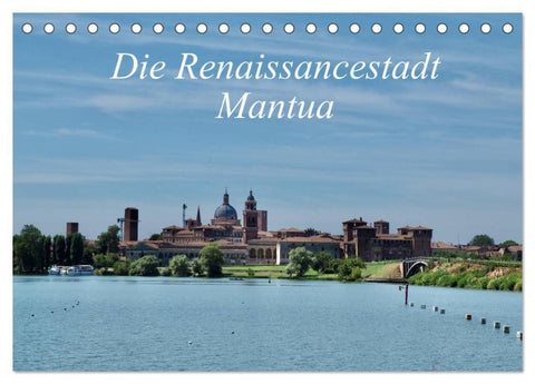 Die Renaissancestadt Mantua (Tischkalender 2026 DIN A5 quer), CALVENDO Monatskalender