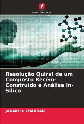 Resolução Quiral de um Composto Recém-Construído e Análise In-Silico
