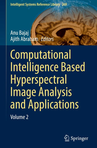 Computational Intelligence Based Hyperspectral Image Analysis and Applications
