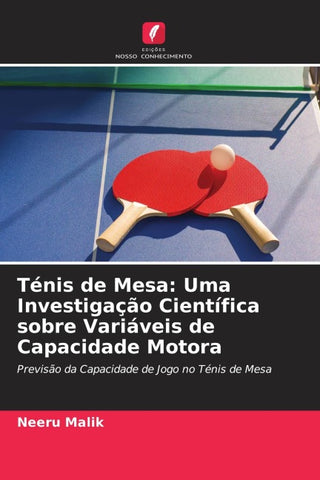 Ténis de Mesa: Uma Investigação Científica sobre Variáveis de Capacidade Motora