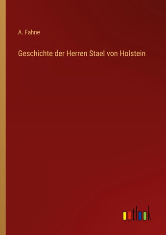Geschichte der Herren Stael von Holstein