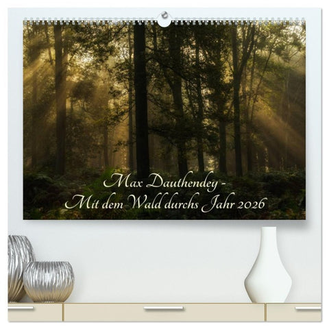 Max Dauthendey - Mit dem Wald durchs Jahr (hochwertiger Premium Wandkalender 2026 DIN A2 quer), Kunstdruck in Hochglanz