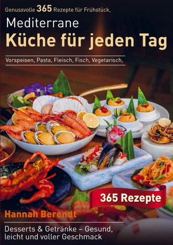 Mediterrane Küche für jeden Tag