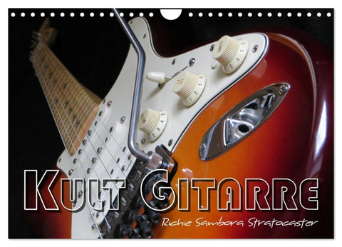 KULT GITARRE - Richie Sambora Stratocaster (Wandkalender 2026 DIN A4 quer), CALVENDO Monatskalender