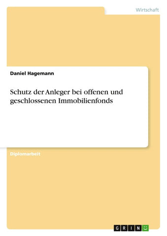 Schutz der Anleger bei offenen und geschlossenen Immobilienfonds