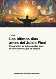 Los últimos días  antes del Juicio Final
