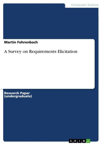 A Survey on Requirements Elicitation