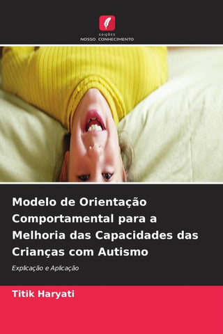 Modelo de Orientação Comportamental para a Melhoria das Capacidades das Crianças com Autismo
