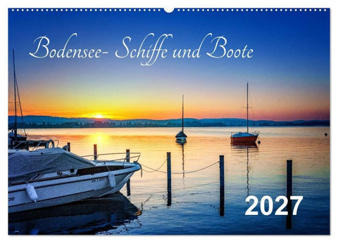 Bodensee-Schiffe und Boote (Wandkalender 2027 DIN A2 quer), CALVENDO Monatskalender
