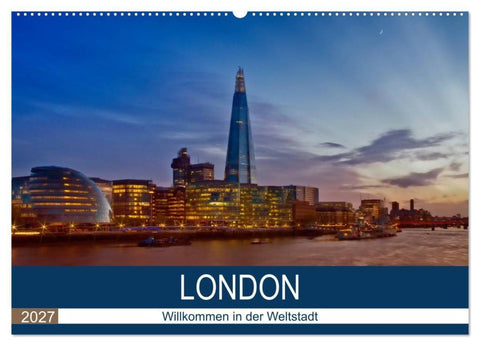 LONDON Willkommen in der Weltstadt (Wandkalender 2027 DIN A2 quer), CALVENDO Monatskalender