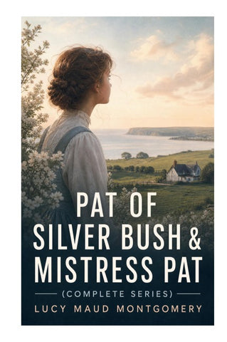 PAT OF SILVER BUSH & MISTRESS PAT (Complete Series)