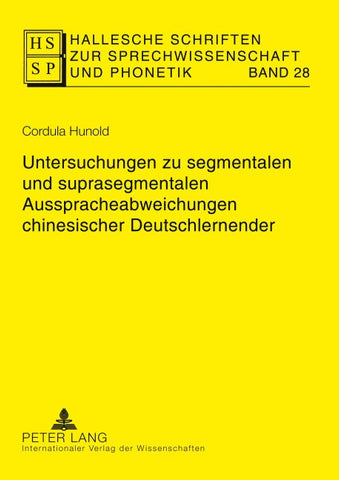 Untersuchungen zu segmentalen und suprasegmentalen Ausspracheabweichungen chinesischer Deutschlernender