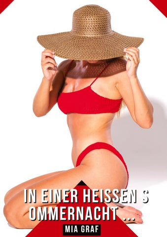 In einer heißen Sommernacht ...