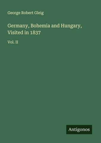 Germany, Bohemia and Hungary, Visited in 1837