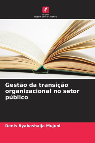 Gestão da transição organizacional no setor público