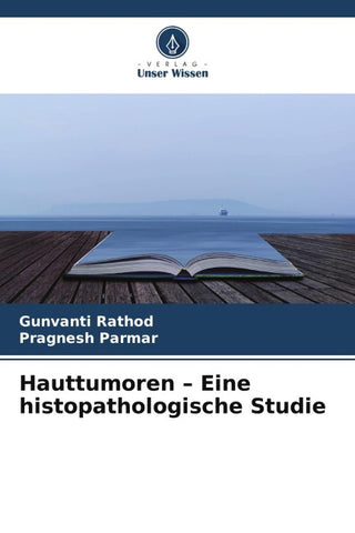 Hauttumoren - Eine histopathologische Studie