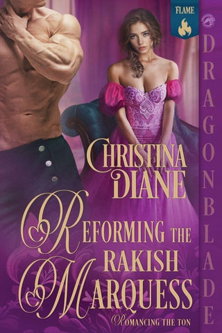 Reforming the Rakish Marquess