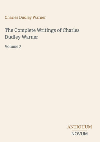 The Complete Writings of Charles Dudley Warner