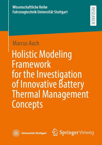 Holistic Modeling Framework for the Investigation of Innovative Battery Thermal Management Concepts