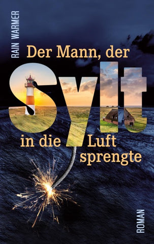 Der Mann, der Sylt in die Luft sprengte