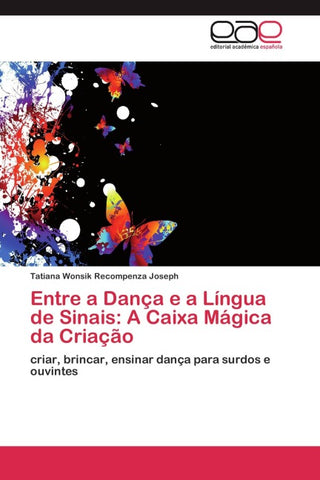 Entre a Dança e a Língua de Sinais: A Caixa Mágica da Criação