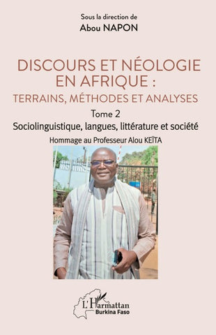 Discours et néologie en Afrique : Terrains, méthodes et analyses