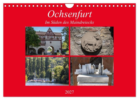 Ochsenfurt im Süden des Maindreiecks (Wandkalender 2027 DIN A4 quer), CALVENDO Monatskalender
