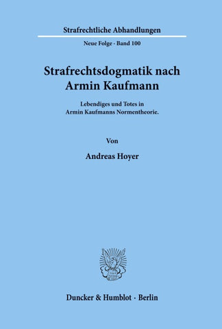 Strafrechtsdogmatik nach Armin Kaufmann.