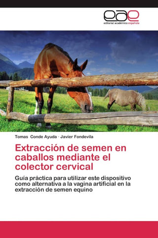Extracción de semen en caballos mediante el colector cervical