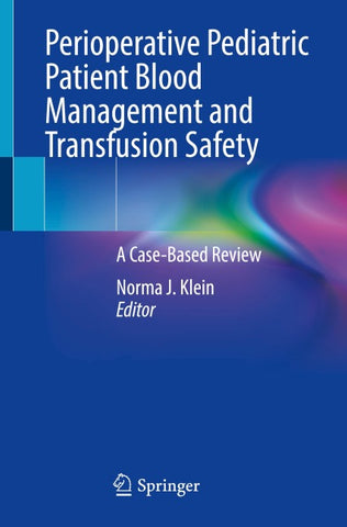 Perioperative Pediatric Patient Blood Management and Transfusion Safety
