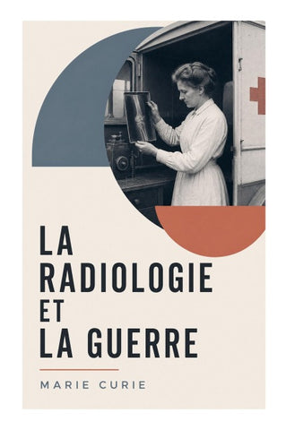 La Radiologie et La Guerre
