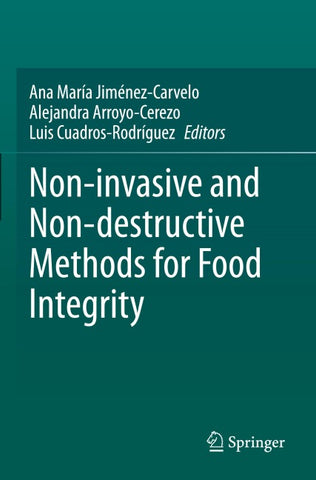 Non-invasive and Non-destructive Methods for Food Integrity