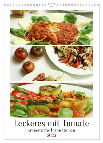 Leckeres mit Tomate (Wandkalender 2026 DIN A3 hoch), CALVENDO Monatskalender