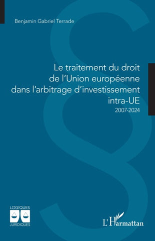 Le traitement du droit de l'Union européenne  dans l'arbitrage d'investissement intra-UE