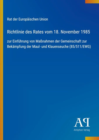 Richtlinie des Rates vom 18. November 1985