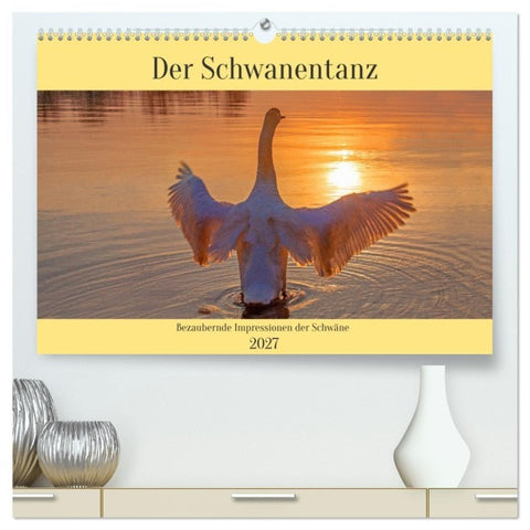 Der Schwanentanz (hochwertiger Premium Wandkalender 2027 DIN A2 quer), Kunstdruck in Hochglanz