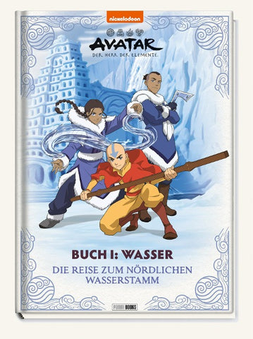 Avatar Der Herr der Elemente: Buch 1: Wasser – Die Reise zum nördlichen Wasserstamm