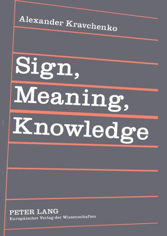 Sign, Meaning, Knowledge