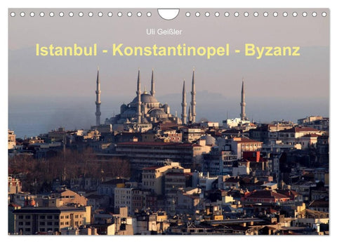 Istanbul - Konstantinopel - Byzanz (Wandkalender 2026 DIN A4 quer), CALVENDO Monatskalender