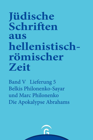 Jüdische Schriften aus hellenistisch-römischer Zeit, Bd 5: Apokalypsen / Die Apokalypse Abrahams