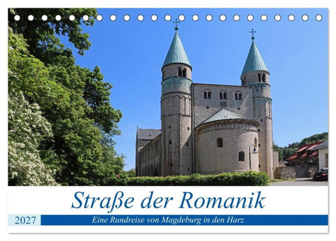 Straße der Romanik im Harz - eine Rundreise von Magdeburg in den Harz (Tischkalender 2027 DIN A5 quer), CALVENDO Monatskalender