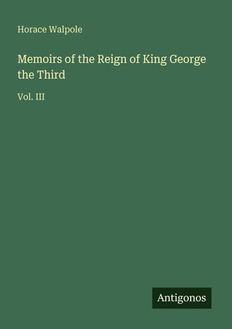 Memoirs of the Reign of King George the Third