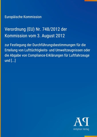 Verordnung (EU) Nr. 748/2012 der Kommission vom 3. August 2012