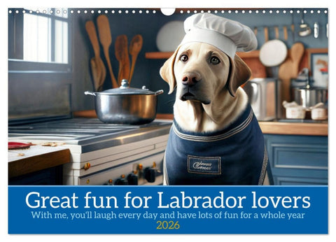 Great fun for Labrador lovers (Wall Calendar 2026 DIN A3 landscape), CALVENDO 12 Month Wall Calendar