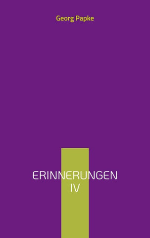 Erinnerungen IV