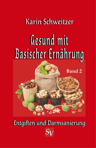 Gesund mit basischer Ernährung Band 2