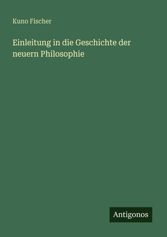 Einleitung in die Geschichte der neuern Philosophie