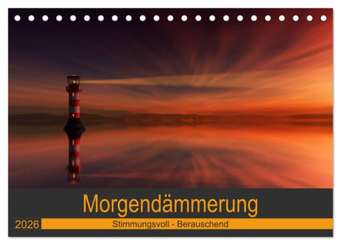 Morgendämmerung (Tischkalender 2026 DIN A5 quer), CALVENDO Monatskalender