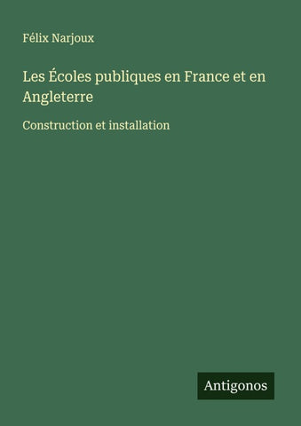 Les Écoles publiques en France et en Angleterre