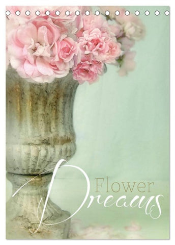 Flower Dreams (Tischkalender 2026 DIN A5 hoch), CALVENDO Monatskalender